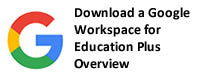 Google Workspace for Education Plus Overview